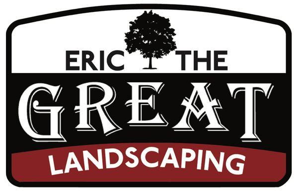 Eric The Great Landscaping