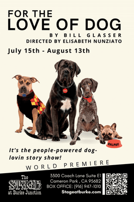 Opens July 15, the world premiere of the people powered, dog loving story show!