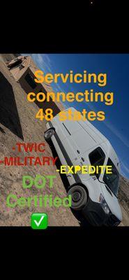 DOT CERTIFIED , SERVICING ALL CONNECTING 48 STATES.
TWIC CARD ENDORSED
MILITARY CARGO / WHITE GLOVE
EXPEDITED FREIGHT