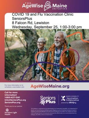 Vaccination Clinics·
 Lewiston Seniorsplus
 September 25th: 1pm to 3pm
 October 4th: 10am to 12pm
 October 23rd: 10am to 12pm