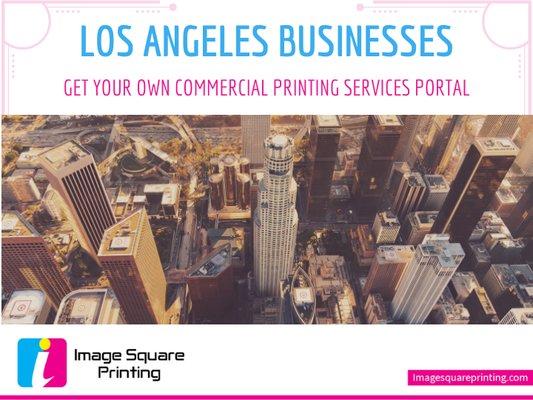 Attention Los Angeles businesses! Get your own commercial printing services portal today and let Image Square Printing provid...