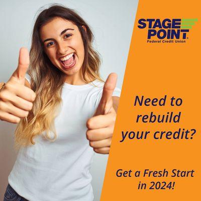 We can help build or rebuild your credit with Fresh Start Loans and Checking.