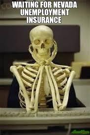 Waiting for Nevada Unemployment. ...