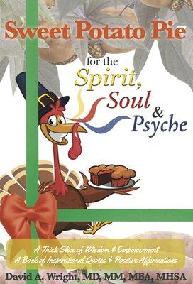 My 1st Self Improvement Book, Sweet Potato Pie for the Spirit, Soul, & Psyche (Dr. David)