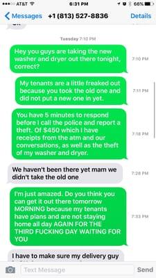 No response to initial texts until threat of calling police.  DON'T DEAL WITH THESE ASSHOLES!!!!