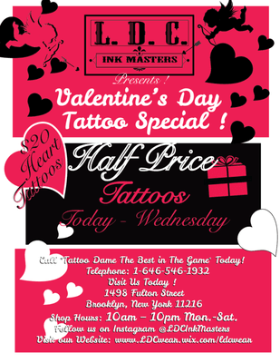 Valentine's Day  Tattoo - Half Price Tattoos - Now - Wednesday !  Come Visit us @ 1498 Fulton St, Brooklyn NY