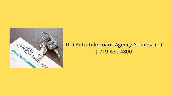 TLD Auto Title Loans Agency Alamosa