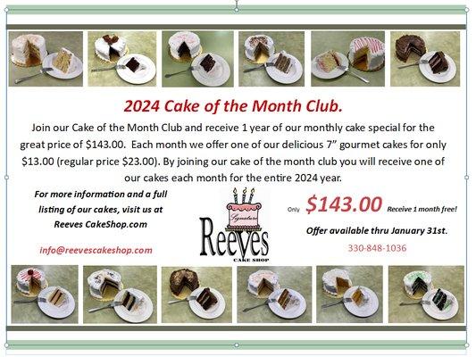 Join our Cake of the month club! 
 This special offer is available thru January 31st.