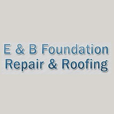 E & B Foundation Repair & Roofing