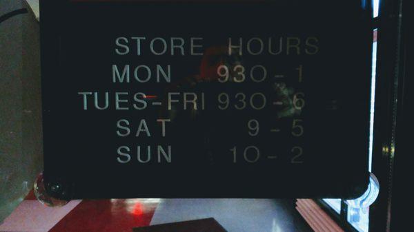 These are the current hours of operation at Del Santo's. I took this photo 12/10/2018 from their shop front window.