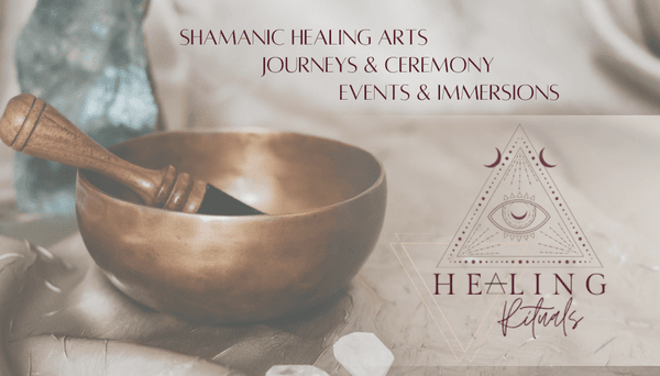 Shamanic Healing Arts, Journeys, Ceremony, Events & Immersive Experiences for Groups or 1:1 Sessions