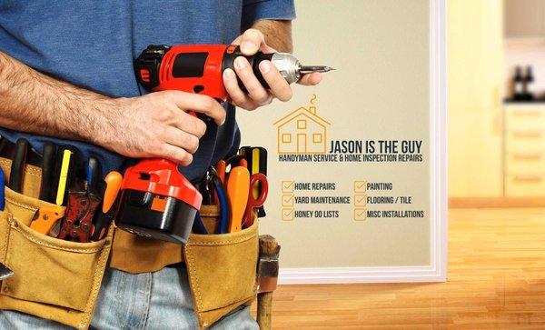 Jason Is The Guy Handyman Service & Home Inspection Repairs