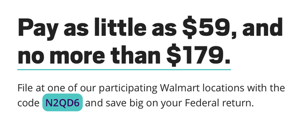 Promo : Pay no more than $179 for federal tax preparation.