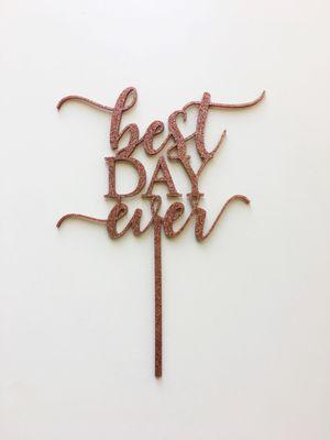 "Best Day Ever" Cake Topper