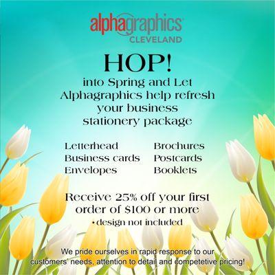 Alphagraphics Cleveland bring you the new spring offer. Order the business stationery and get 25% your first order.