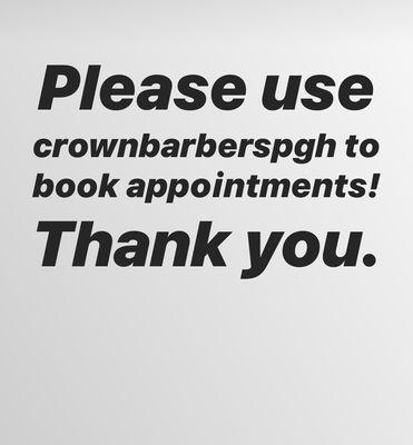 Please use our website to book appointments www.crownbarberspgh.com