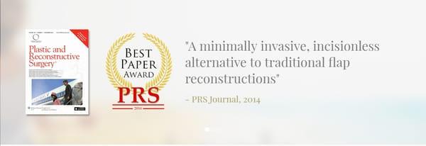 "A minimally invasive, incisionless alternative to traditional flap reconstructions" -PRS Journal 2014