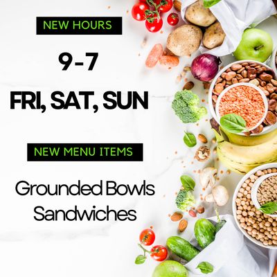 Coming Soon!

Extended Hours!

New Grounded Bowls!
 
Heart healthy & generous in value, leaving you full & satisfied.