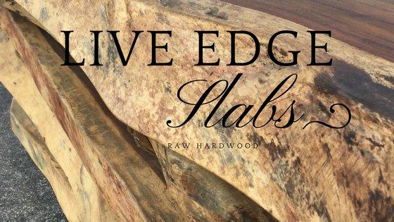 We Sell Live Edge Slabs - raw wood