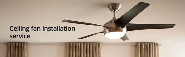 Ceiling Fan Installation - $105