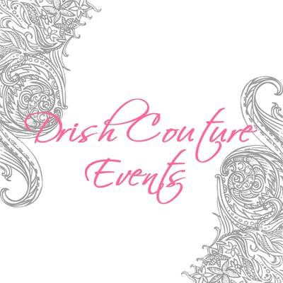 Drish Couture Events