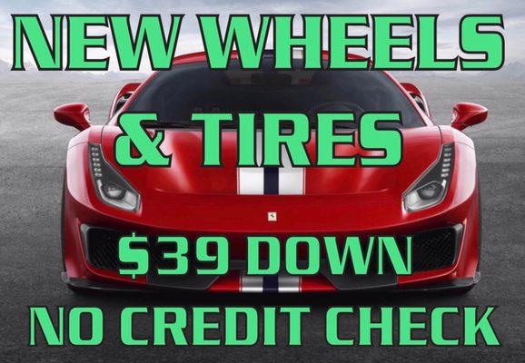 New wheels and tires $39 down - no credit needed