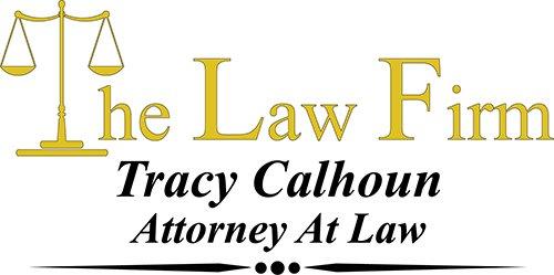 The Law Firm - Tracy Calhoun, Attorney At Law, doesn't just use solutions, but we also make an effort to listen to your needs too.