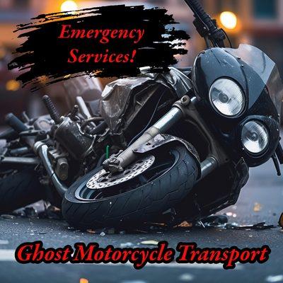 Ghost Motorcycle Transport Emergency Services
*Breakdowns
*Accidents
*Door-to-Door delivery
 to shop
*Fast Roadside  
 Assistance