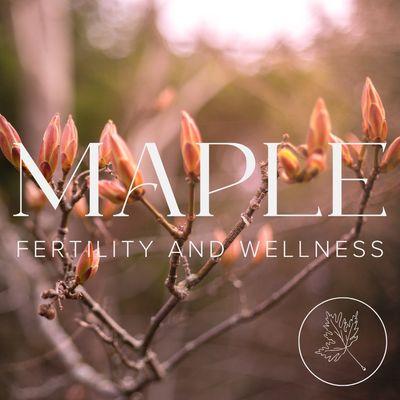 Maple Fertility and Wellness