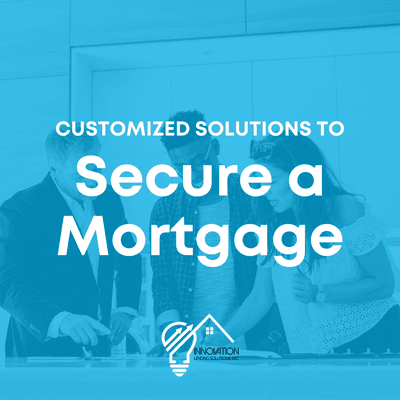 Innovation Lending Solutions offers our southern California clients customized solutions to secure the best mortgage possible