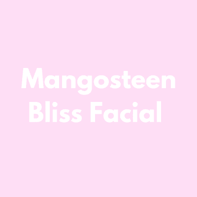 Limited Edition Mangosteen Bliss Facial, available this month only!