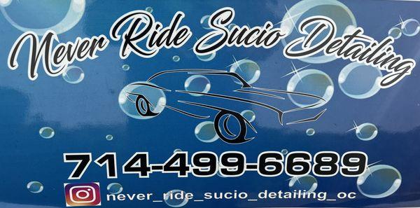 Never Ride Sucio Auto Detailing