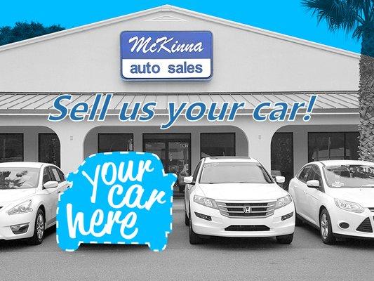 We buy cars! Sell us your car today!