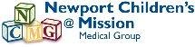 At Newport Childrens Medical Group at Mission, we consider it both a great joy and responsibility to care for children.