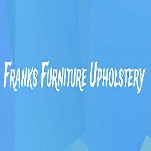 Frank's Furniture Upholstery