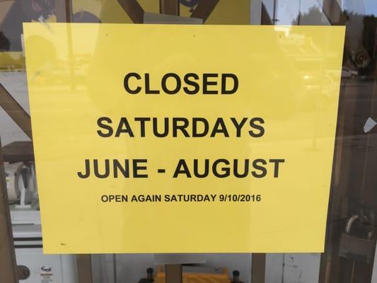 Despite the fact that Yelp says that they're open on Saturdays, I found this sign in the window last Saturday (July 2016).