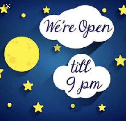 We have extended our hours! We are now open until 9:00pm everyday!