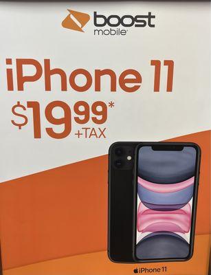 YOUR NOT GOING TO GET THIS ANYWHERE IPHONE 11 FOR $19.99 WHEN YOU SWITCH TO BOOST!!!  LIMITED SUPPLIES AVAILABLE COME GET YOURS TODAY!!!