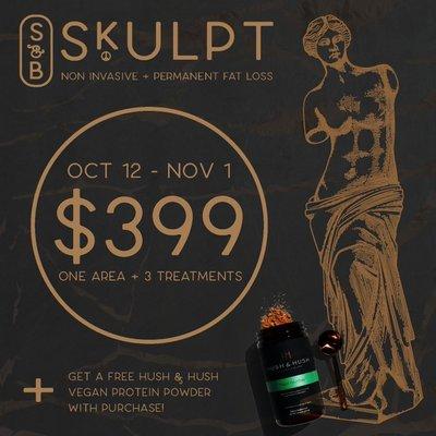 1 area, 3 treatments, only $399! Also includes a full size vegan protein powder by Hush & Hush.