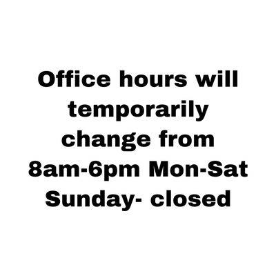 Temporary change to office hours.