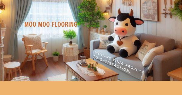 Moo Moo flooring is always here to bring you satisfaction and help your project moo-ve from scratch to professionally finished!