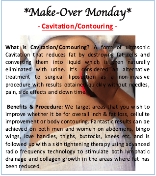 Monday Special - 
  Although all services are offered daily, each day a different enhancement is offered complimentary when ad is mentioned.