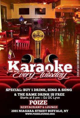 Karaoke every Tuesday Drink specials Buy a Drink and sing a song... we will give you the same drink free