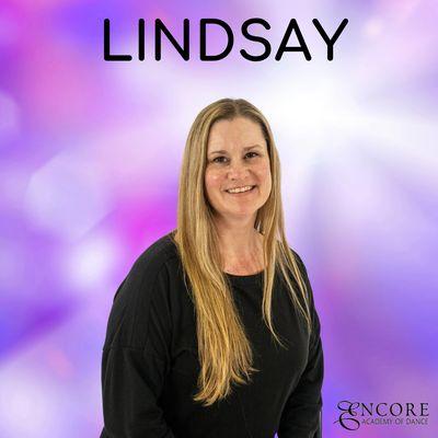 Lindsay began dancing at the age of 9, training in multiple styles. 
Her passion for teaching children is what lead to Encore Academy.