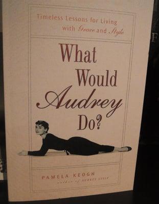 What Would Audrey Do?