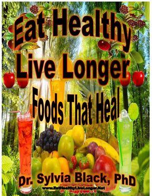 Eat Healthy Live Longer - Foods That Heal