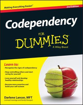 "Codependency for Dummies" In stores and on Amazon http://www.amazon.com/Codependency-Dummies-Darlene-Lancer/dp/1118982­088/