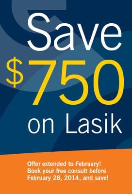 To take advantage of this special $750 Off Lasik offer, be sure to book your free consultation before February 28, 2014!