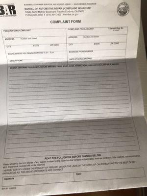 This is the complaint form you can go in person to get one. Google bureau of automotive repair to get this or www.bar.ca.gov.