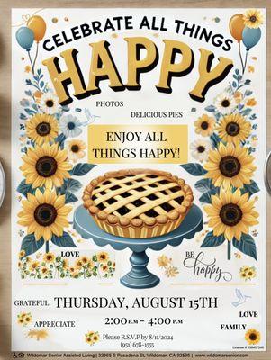 Wildomar Senior Assisted Living invites you to "All Things Happy" event!  Enjoy delicious pies, refreshing drinks, and more!